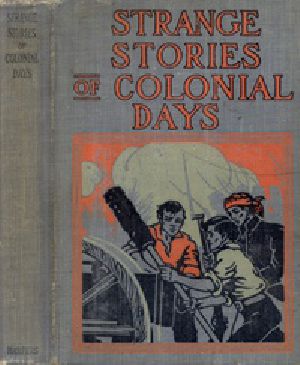 [Gutenberg 34536] • Strange Stories of Colonial Days